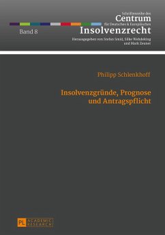 Insolvenzgründe, Prognose und Antragspflicht - Schlenkhoff, Philipp