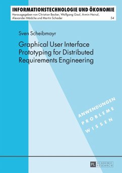 Graphical User Interface Prototyping for Distributed Requirements Engineering - Scheibmayr, Sven