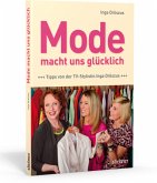 Mode macht uns glücklich - Tipps von der TV-Stylistin Inga Dröszus Mode macht uns glücklich - Tipps von der TV-Stylistin Inga Dröszus