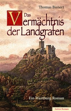 Das Vermächtnis der Landgrafen - Bienert, Thomas