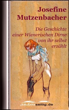 Josefine Mutzenbacher (eBook, ePUB) - Mutzenbacher, Josefine