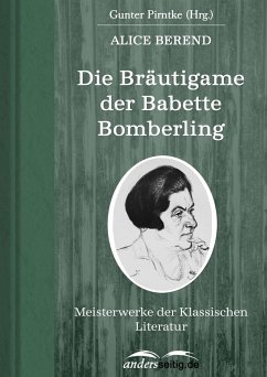 Die Bräutigame der Babette Bomberling (eBook, ePUB) - Berend, Alice