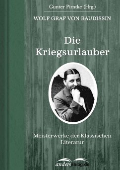 Die Kriegsurlauber (eBook, ePUB) - Baudissin, Wolf Graf von