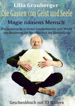 Die Gassen von Geist und Seele (eBook, ePUB) - Grauberger, Lilia