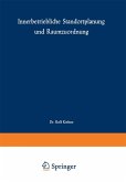 Innerbetriebliche Standortplanung und Raumzuordnung Innerbetriebliche Standortplanung und Raumzuordnung