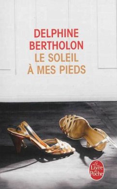 Le soleil à mes pieds - Bertholon, Delphine