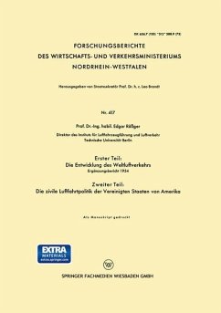 Erster Teil: Die Entwicklung des Weltluftverkehrs. Zweiter Teil: Die zivile Luftfahrtpolitik der Vereinigten Staaten von Amerika - Rößger, Edgar