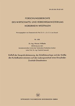 Einfluß der Saugrohrabmessung, der Einlaßsteuerlage und der Größe des Kurbelkastenvolumens auf den Ladungswechsel eines Einzylinder-Zweitakt-Dieselmotors - Wilhelm, Werner