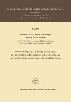 Untersuchungen zur Diffusion in Systemen der Edelmetalle unter besonderer Berücksichtigung galvanotechnisch aufgetragener Edelmetallschichten - Winterhager, Helmut