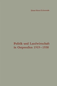 Politik und Landwirtschaft in Ostpreußen 1919¿1930 - Hertz-Eichenrode, Dieter