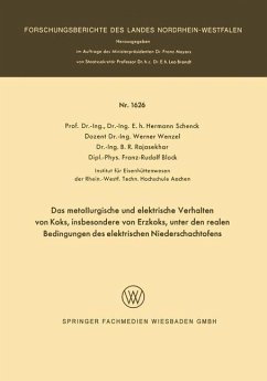 Das metallurgische und elektrische Verhalten von Koks, insbesondere von Erzkoks, unter den realen Bedingungen des elektrischen Niederschachtofens - Schenck, Hermann; Wenzel, Werner; Rajasekhar, B. R.; Block, Franz-Rudolf