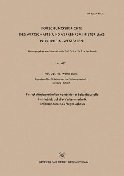 Festigkeitseigenschaften kombinierter Leichtbaustoffe im Hinblick auf die Verkehrstechnik, insbesondere des Flugzeugbaus - Blume, Walter