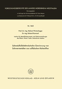 Schmelzflußelektrolytische Gewinnung von Schwermetallen aus sulfidischen Rohstoffen - Winterhager, Helmut