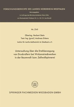 Untersuchung über die Drehbewegung von Druckrollern bei Walzenstreckwerken in der Baumwoll- bzw. Zellwollspinnerei - Stein, Herbert; Erkens, Andreas