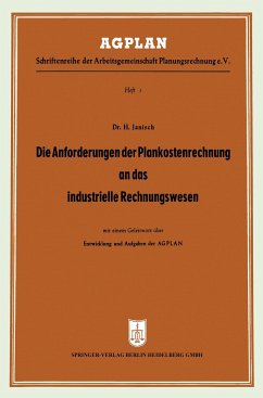 Die Anforderungen der Plankostenrechnung an das industrielle Rechnungswesen - Janisch, Hans