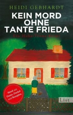 Kein Mord ohne Tante Frieda / Hohe-Tanne-Krimi Bd.2 - Gebhardt, Heidi