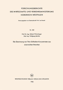 Die Gewinnung von Titan-Schlacken-Konzentraten aus eisenreichen Ilmeniten - Winterhager, Helmut