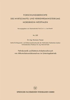 Fahrdynamik und Batterie-Arbeitsverbrauch von Akkumulatorenlokomotiven im Untertagebetrieb - Fauser, Hermann