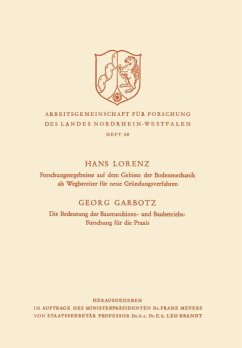 Forschungsergebnisse auf dem Gebiete der Bodenmechanik als Wegbereiter für neue Gründungsverfahren. Die Bedeutung der Baumaschinen- und Baubetriebs-Forschung für die Praxis - Lorenz, Hans