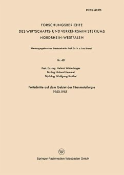 Fortschritte auf dem Gebiet der Titanmetallurgie 1950¿1955 - Winterhager, Helmut
