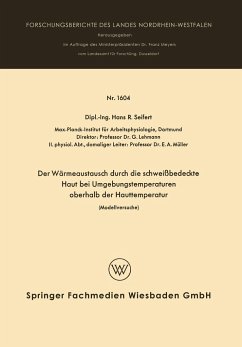 Der Wärmeaustausch durch die schweißbedeckte Haut bei Umgebungstemperaturen oberhalb der Hauttemperatur - Seifert, Hans Rolf