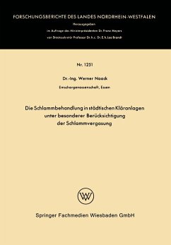 Die Schlammbehandlung in städtischen Kläranlagen unter besonderer Berücksichtigung der Schlammvergasung - Noack, Werner
