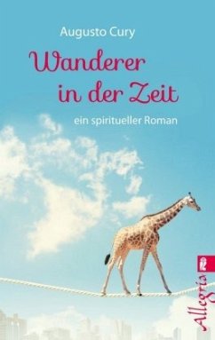 Wanderer in der Zeit - Cury, Augusto