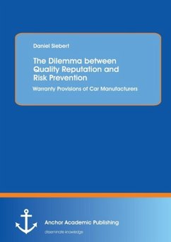The Dilemma between Quality Reputation and Risk Prevention: Warranty Provisions of Car Manufacturers - Siebert, Daniel