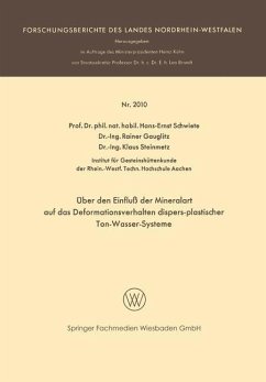 Über den Einfluß der Mineralart auf das Deformationsverhalten dispers-plastischer Ton-Wasser-Systeme - Schwiete, Hans-Ernst;Gauglitz, Rainer;Steinmetz, Klaus