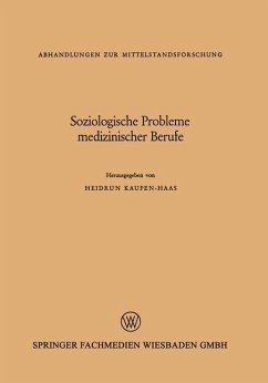 Soziologische Probleme medizinischer Berufe - Kaupen-Haas, Heidrun