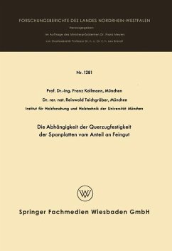 Die Abhängigkeit der Querzugfestigkeit der Spanplatten vom Anteil an Feingut - Kollmann, Franz