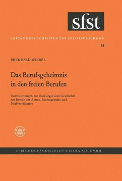 Das Berufsgeheimnis in den freien Berufen - Wiebel, Bernhard