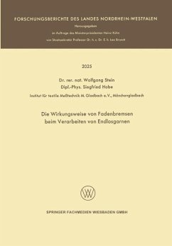 Die Wirkungsweise von Fadenbremsen beim Verarbeiten von Endlosgarnen - Stein, Wolfgang