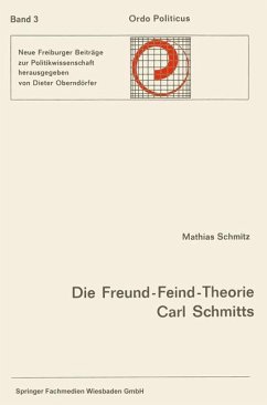 Die Freund-Feind-Theorie Carl Schmitts - Schmitz, Mathias