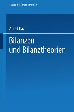Bilanzen und Bilanztheorien - Isaac, Alfred