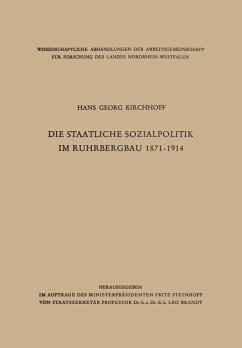 Die staatliche Sozialpolitik im Ruhrbergbau 1871¿1914 - Kirchhoff, Hans G.
