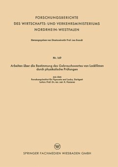 Arbeiten über die Bestimmung des Gebrauchswertes von Lackfilmen durch physikalische Prüfungen - Hamann, K.