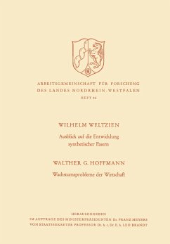 Ausblick auf die Entwicklung synthetischer Fasern. Wachstumsprobleme der Wirtschaft - Weltzien, Walther G.