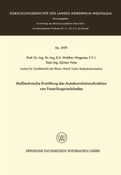 Meßtechnische Ermittlung der Autokorrelationsfunktion von Faserlängsverbänden - Wegener, Walther