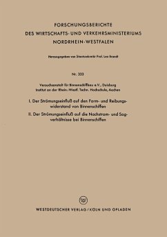 I. Der Strömungseinfluß auf den Form- und Reibungswiderstand von Binnenschiffen / II. Der Strömungseinfluß auf die Nachstrom- und Sogverhältnisse bei Binnenschiffen - Graff, Werner