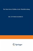 Der Interviewer-Einfluß in der Marktforschung Der Interviewer-Einfluß in der Marktforschung