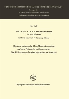 Die Anwendung der Gas-Chromatographie auf dem Fettgebiet mit besonderer Berücksichtigung der pharmazeutischen Analyse - Kaufmann, Hans Paul