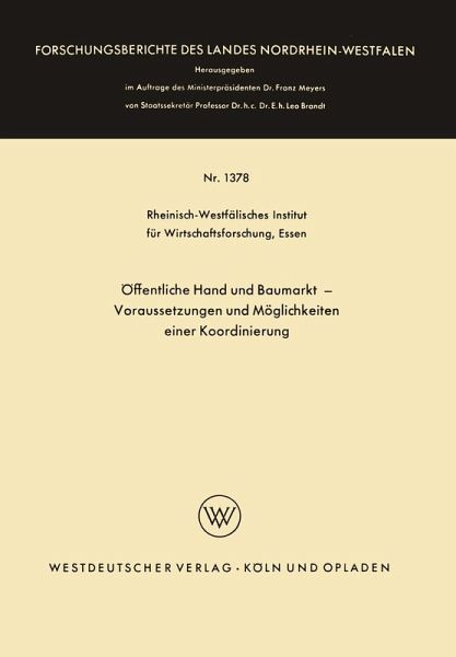 Öffentliche Hand und Baumarkt - Voraussetzungen und Möglichkeiten einer Koordinierung Öffentliche Hand und Baumarkt - Voraussetzungen und Möglichkeiten einer Koordinierung