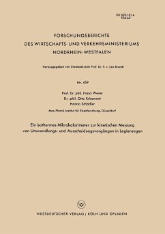 Ein isothermes Mikrokalorimeter zur kinetischen Messung von Umwandlungs- und Ausscheidungsvorgängen in Legierungen - Wever, Franz