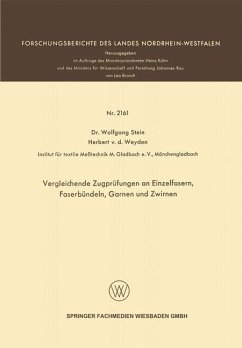 Vergleichende Zugprüfungen an Einzelfasern, Faserbündeln, Garnen und Zwirnen - Stein, Wolfgang