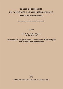 Untersuchungen von gesponnenen Garnen auf ihre Gleichmäßigkeit nach verschiedenen Meßmethoden - Wegener, Walther