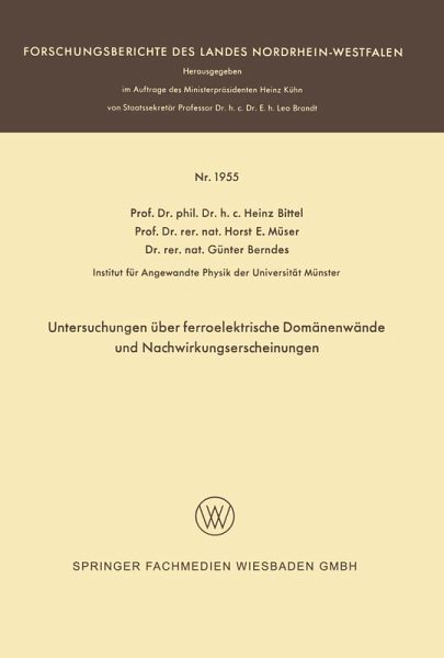 Untersuchungen über ferroelektrische Domänenwände und Nachwirkungserscheinungen Untersuchungen über ferroelektrische Domänenwände und Nachwirkungserscheinungen