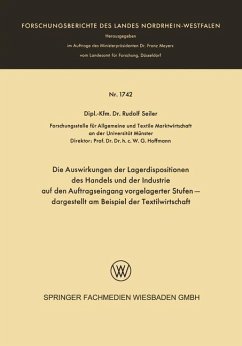 Die Auswirkungen der Lagerdispositionen des Handels und der Industrie auf den Auftragseingang vorgelagerter Stufen ¿ dargestellt am Beispiel der Textilwirtschaft - Seiler, Rudolf