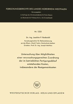 Untersuchung über Möglichkeiten einer verursachungsgerechten Zuordnung der im betrieblichen Fertigungsablauf entstehenden Kosten, insbesondere der Restgemeinkosten - Rockstuhl, Joachim P.