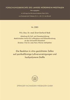 Die Reaktion in vitro gezüchteter Zellen auf partikelförmige Luftverunreinigungen und hochpolymere Stoffe - Beck, Ernst Gerhard